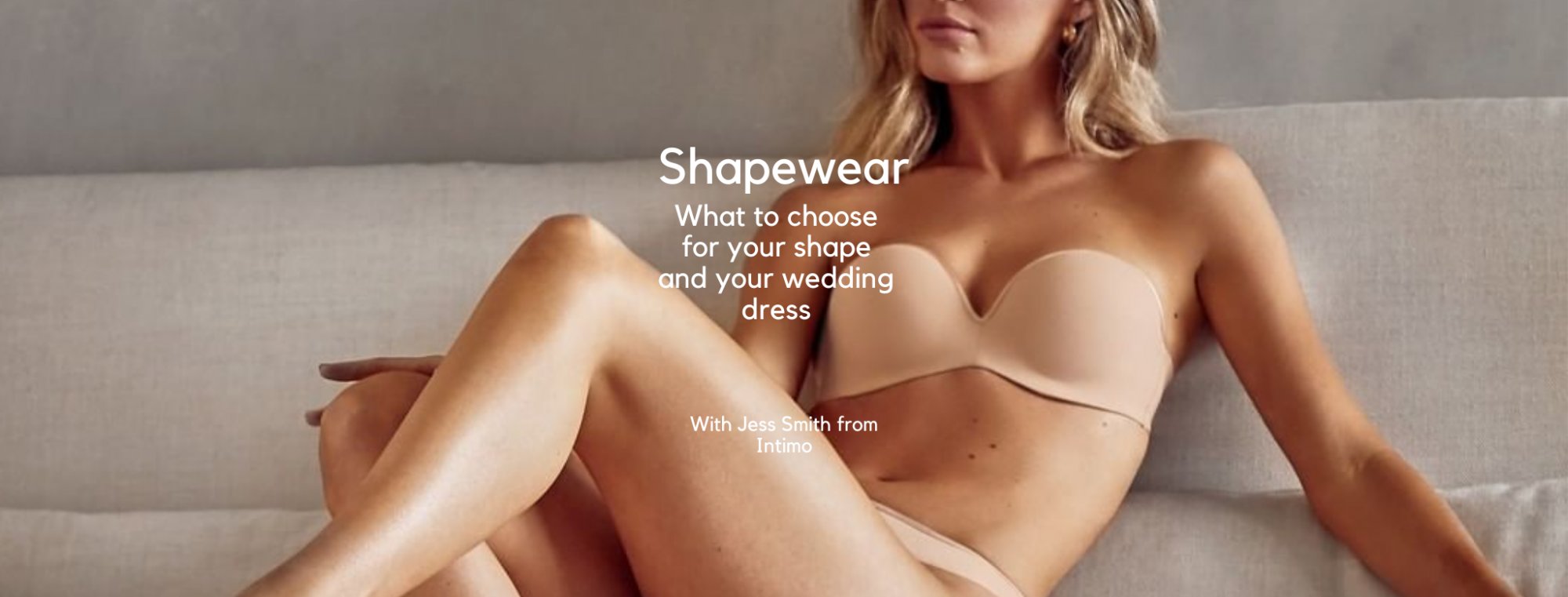 Bridal How To Choose Bridal Shapewear & Lingerie For Your wedding Day